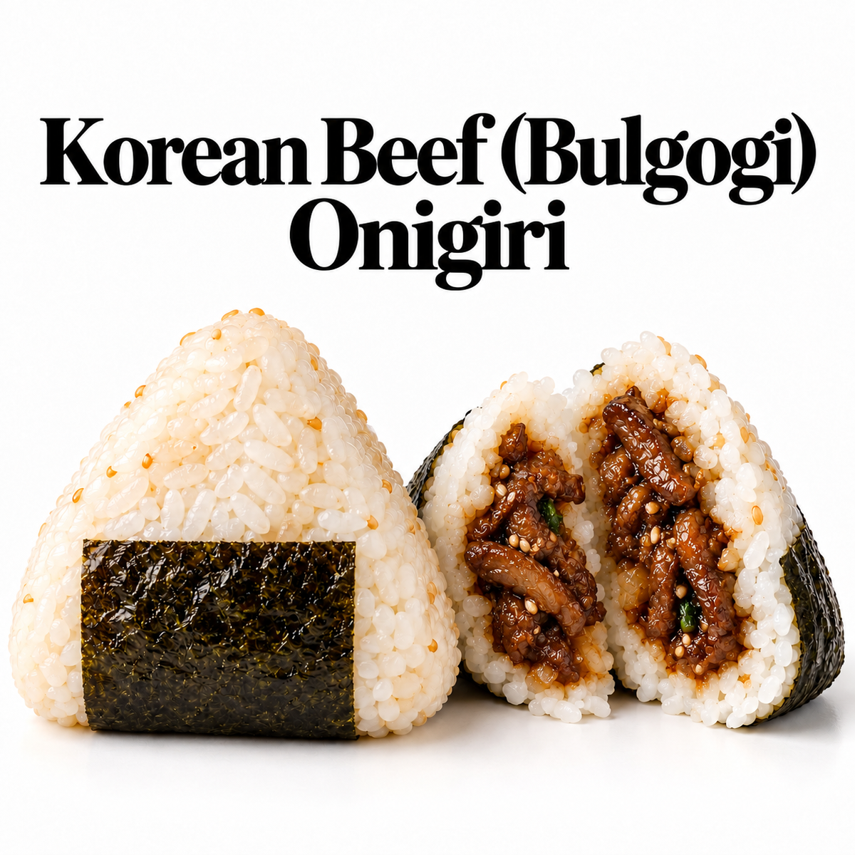 Korean Beef (Bulgogi) Onigiri